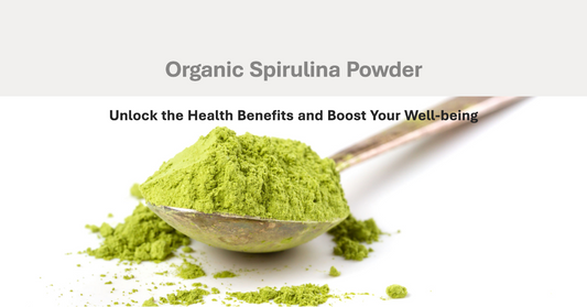 Organic Spirulina Powder: Unlock the Health Benefits and Boost Your Well-being